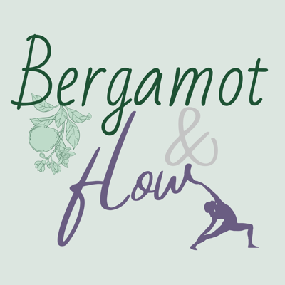 Bergamot and Flow